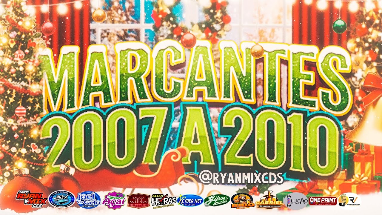 SET MARCANTES ( 2007 ATÉ 2010 ) FIM DE ANO - @RyanMixCDS