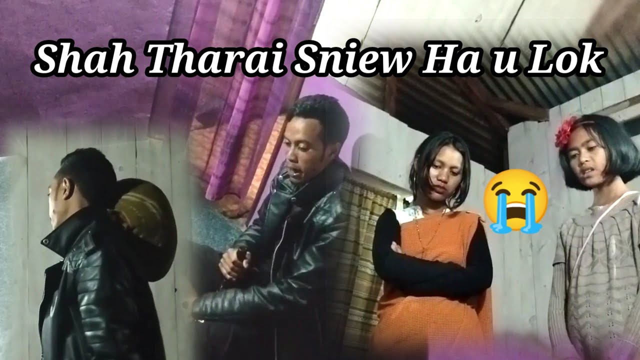 SHAH THARAI SNIEW HA U LOK😭//KHASI SHORT FILM