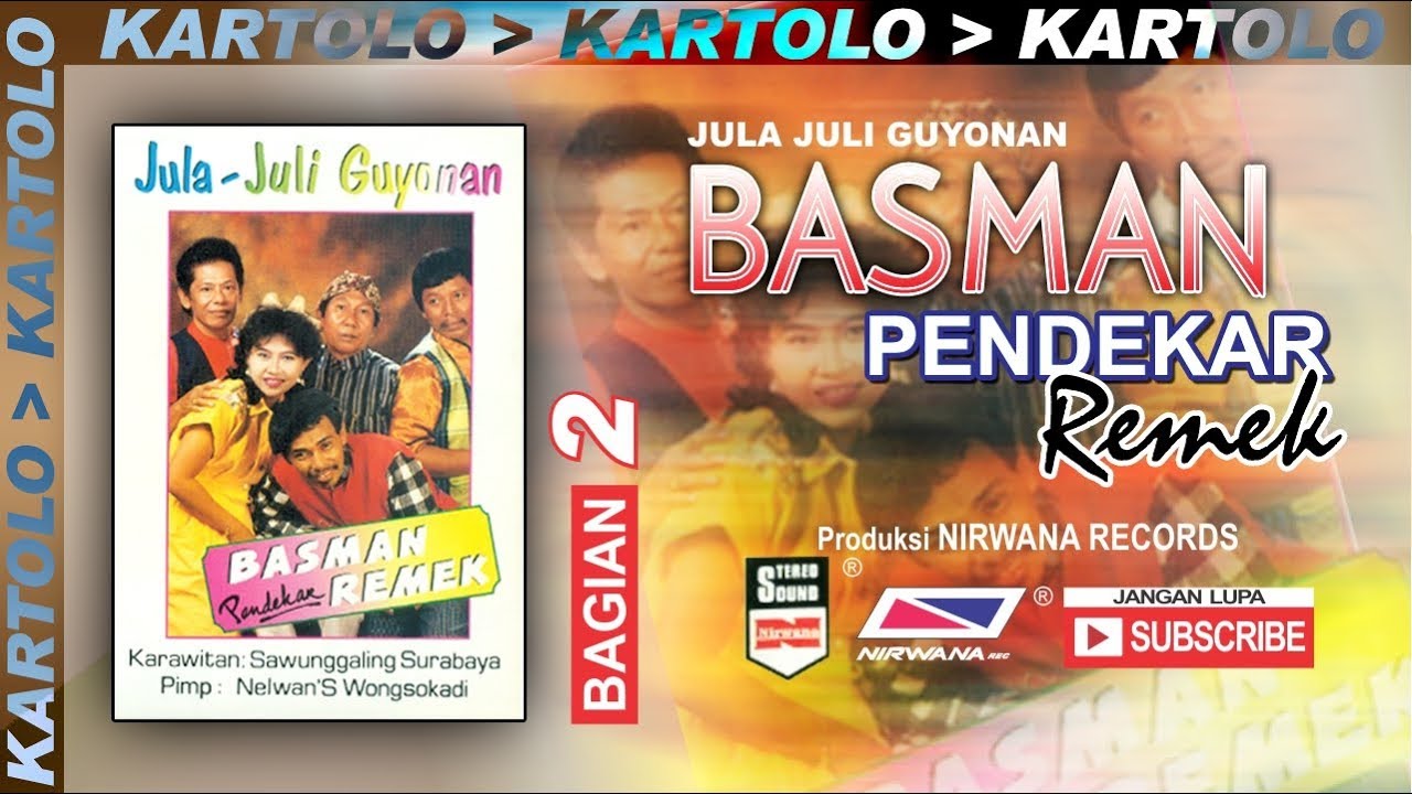 BASMAN  PENDEKAR  REMEK, Jula Juli Kartolo - Bagian 2 (Habis)