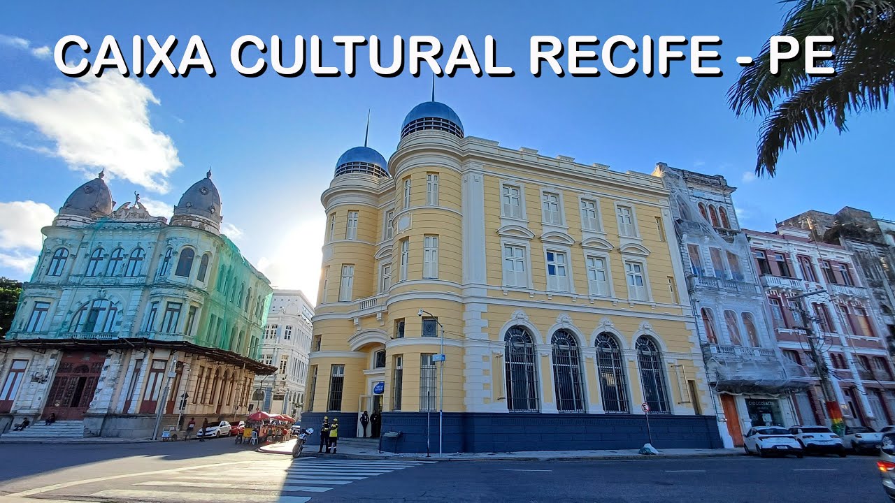 CAIXA CULTURAL RECIFE