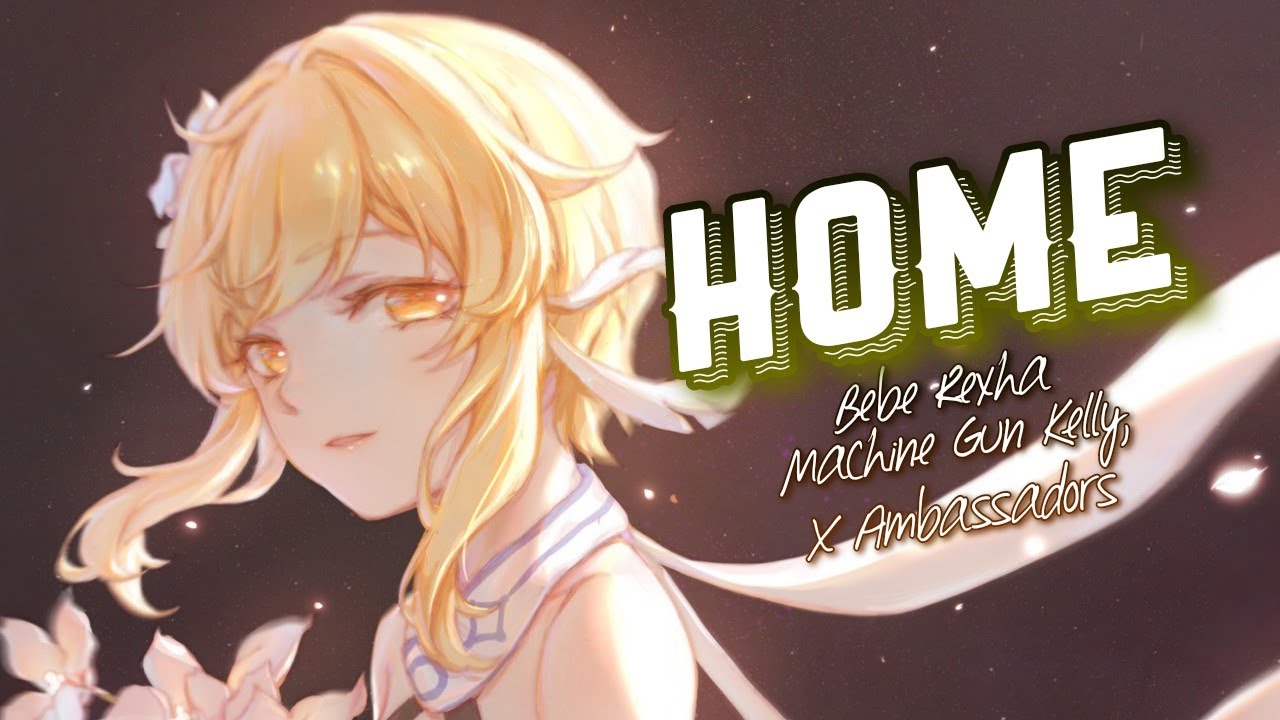 [AMV/GMV] •Genshin Impact• || HOME - Machine Gun Kelly, X Ambassadors & Bebe Rexha