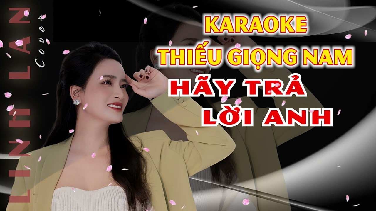 Karaoke Hãy Trả Lời Em Thiếu Giọng Nam Song Ca với Linh Lan