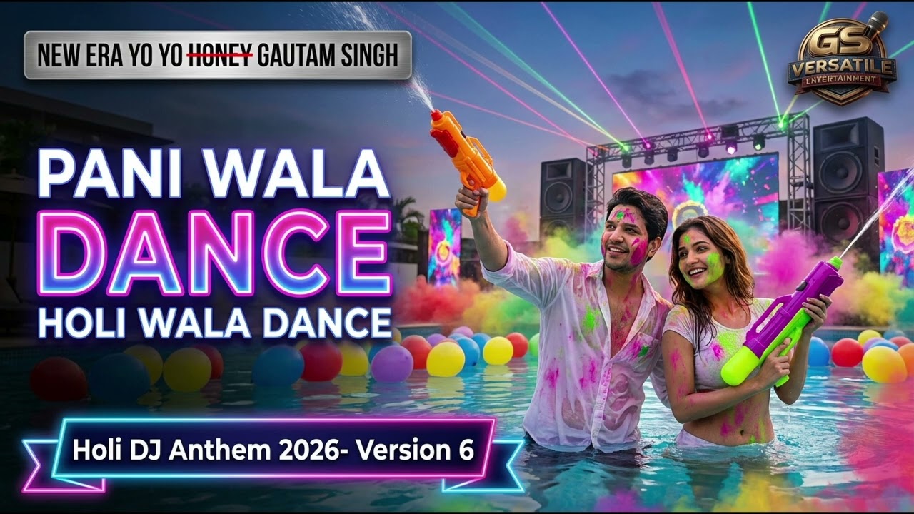 Paani Wala Dance Holi Wala Dance Version 6 | Holi Pool Party Anthem 2026 | High Energy DJ Mix