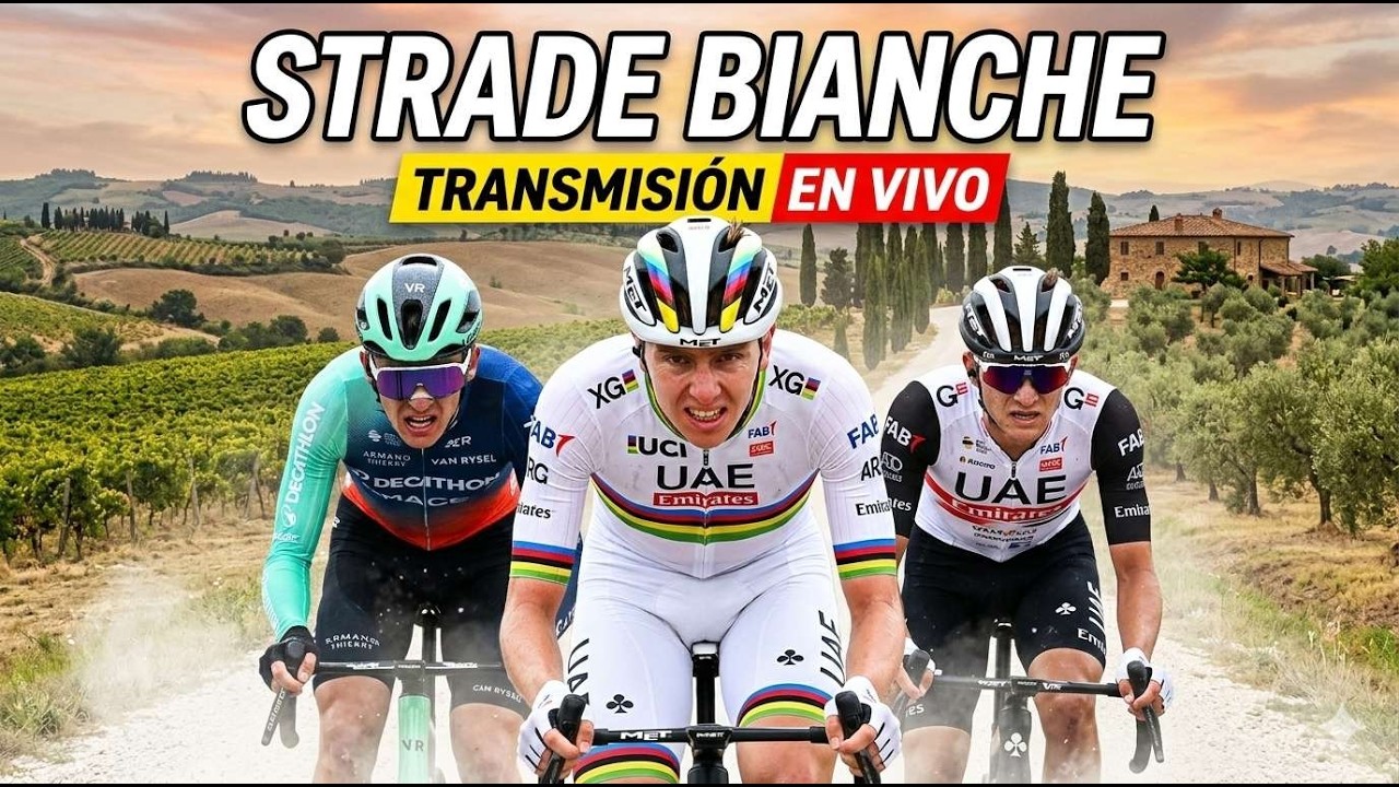 Strade Bianche EN VIVO: Pogačar, Del Toro y Seixas ¡Guerra total en el Sterrato!