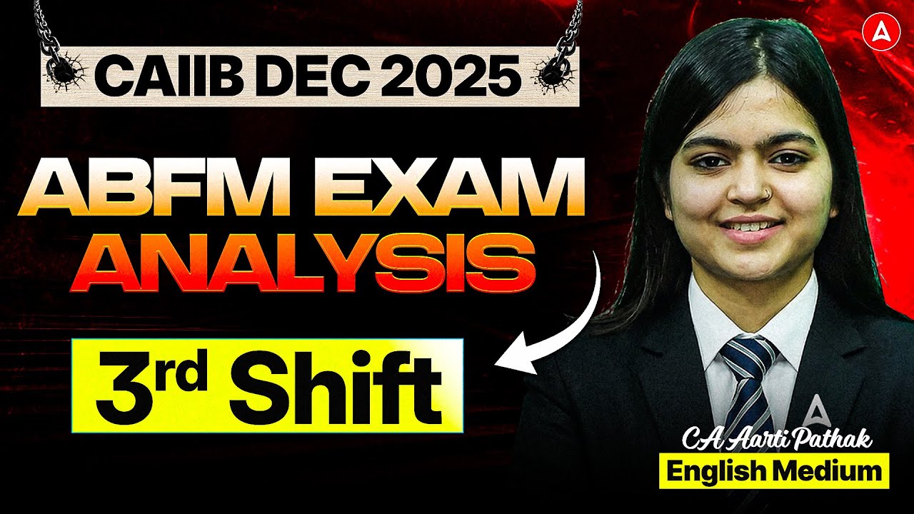 ABFM Exam Analysis Shift 3 | ABFM Exam Review | CAIIB ABFM Dec 2025 Exam Analysis | CA Aarti Pathak