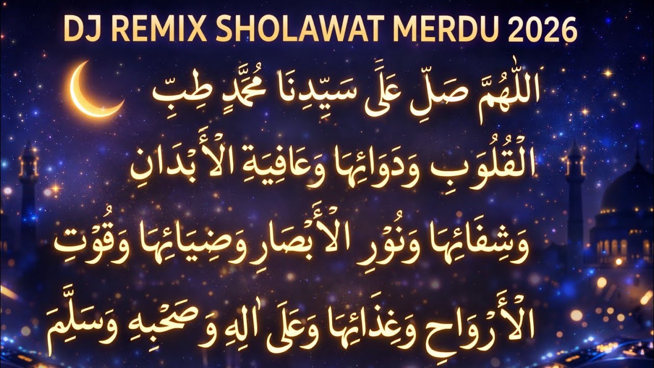 🌙 DJ Remix Sholawat Thibbil Qulub Merdu 2026 – Allahumma Sholli Ala Sayyidina Muhammad |Versi Religi