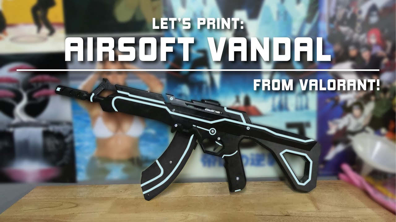 3D Printing an Airsoft Vandal from Valorant