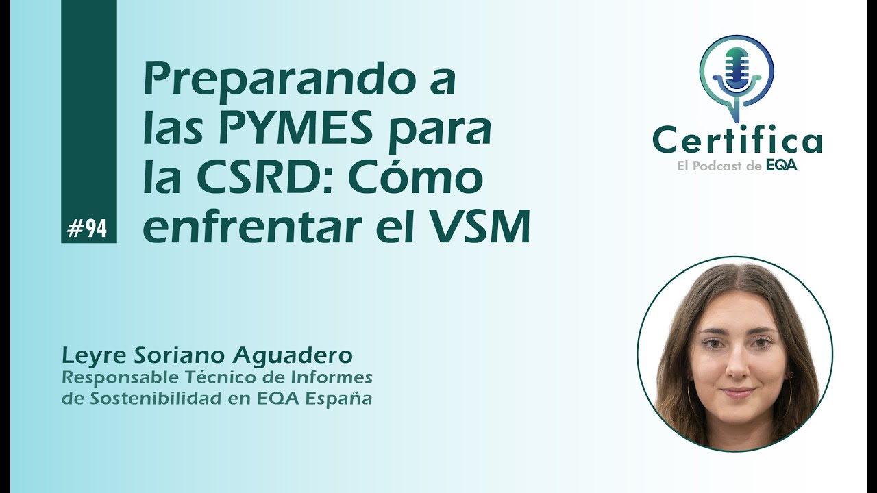#94. Preparando a las PYMES para la CSRD: Cómo enfrentar el VSME