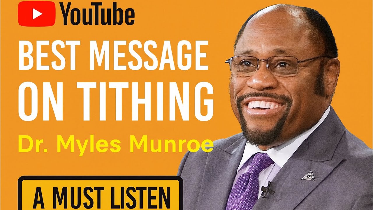 The Best Message On Tithing || Dr. Myles Munroe 