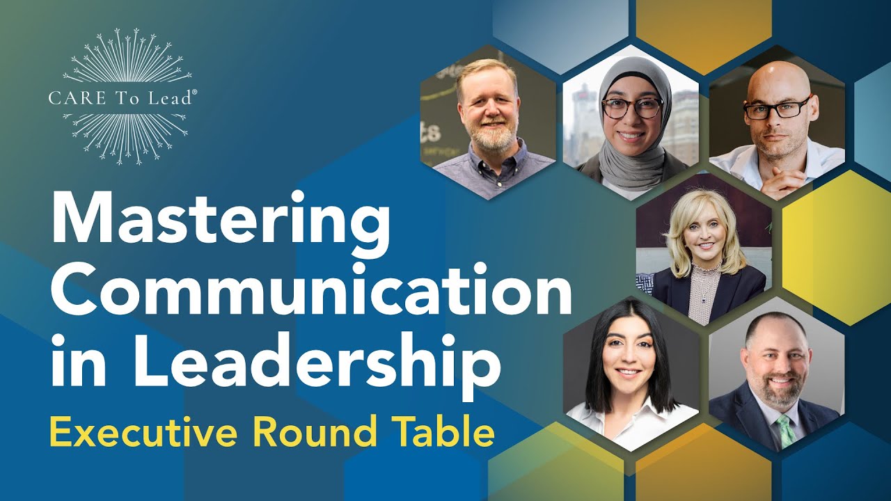 Mastering Communication in Leadership: Executive Round Table