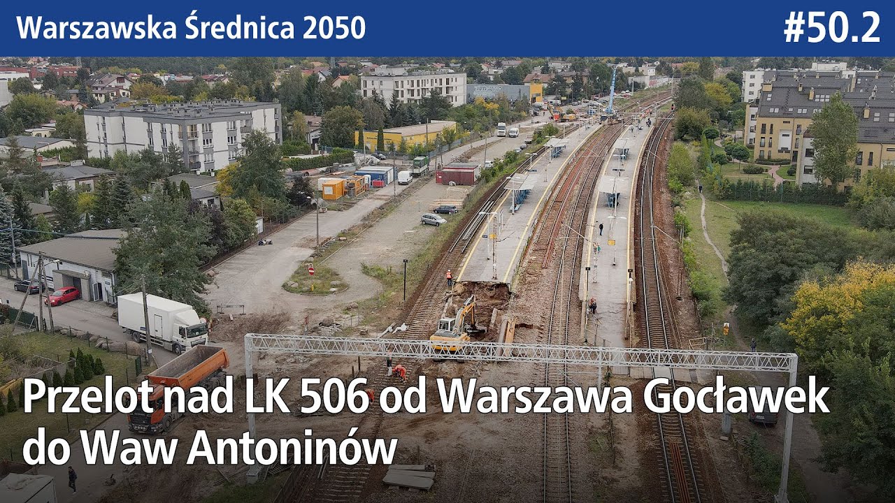 #50.2 Przelot nad LK 506 od Warszawa Gocławek do Waw Antoninów - Warszawska Średnica 2050