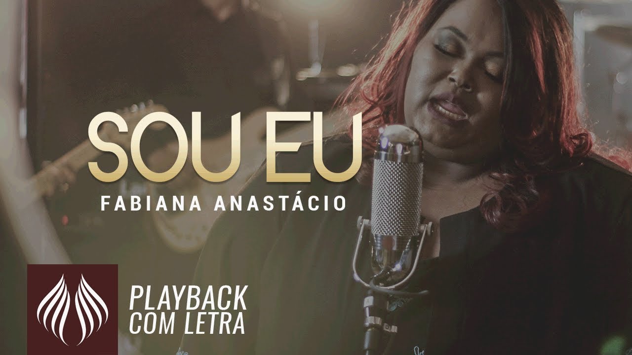 Fabiana Anastácio l Sou Eu [PLAYBACK COM LETRA]