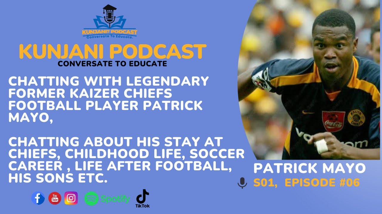 PATRICK MAYO, S1, EP06- Kunjani Podcast