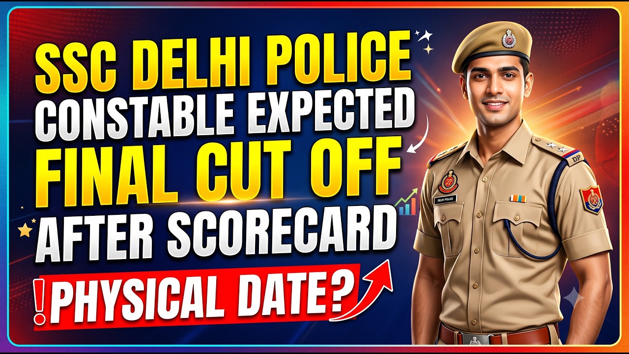 SSC Delhi Police Constable 2025 Expected Final Cut-off and Physical Date - SSC Tides