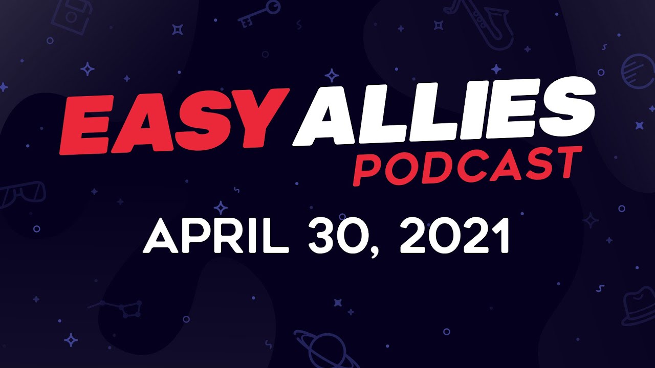 Easy Allies Podcast 