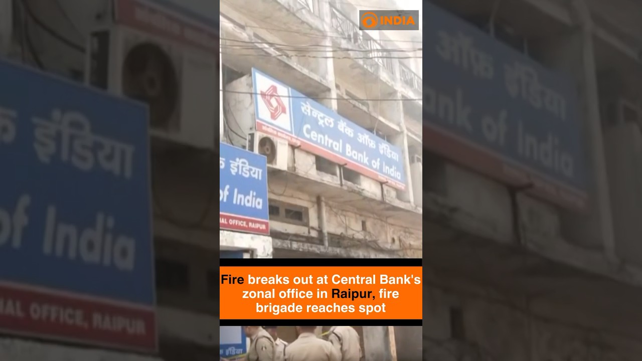 Fire breaks out at Central Bank's zonal office in Raipur, fire brigade reaches spot