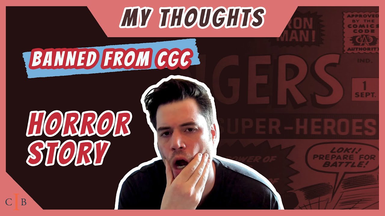 Banned From CGC Plus Another CGC Horror Story