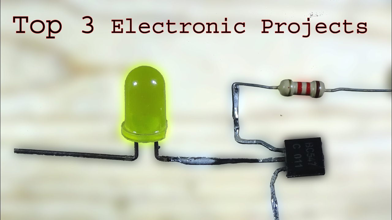 Top 3 Simple Electronic projects