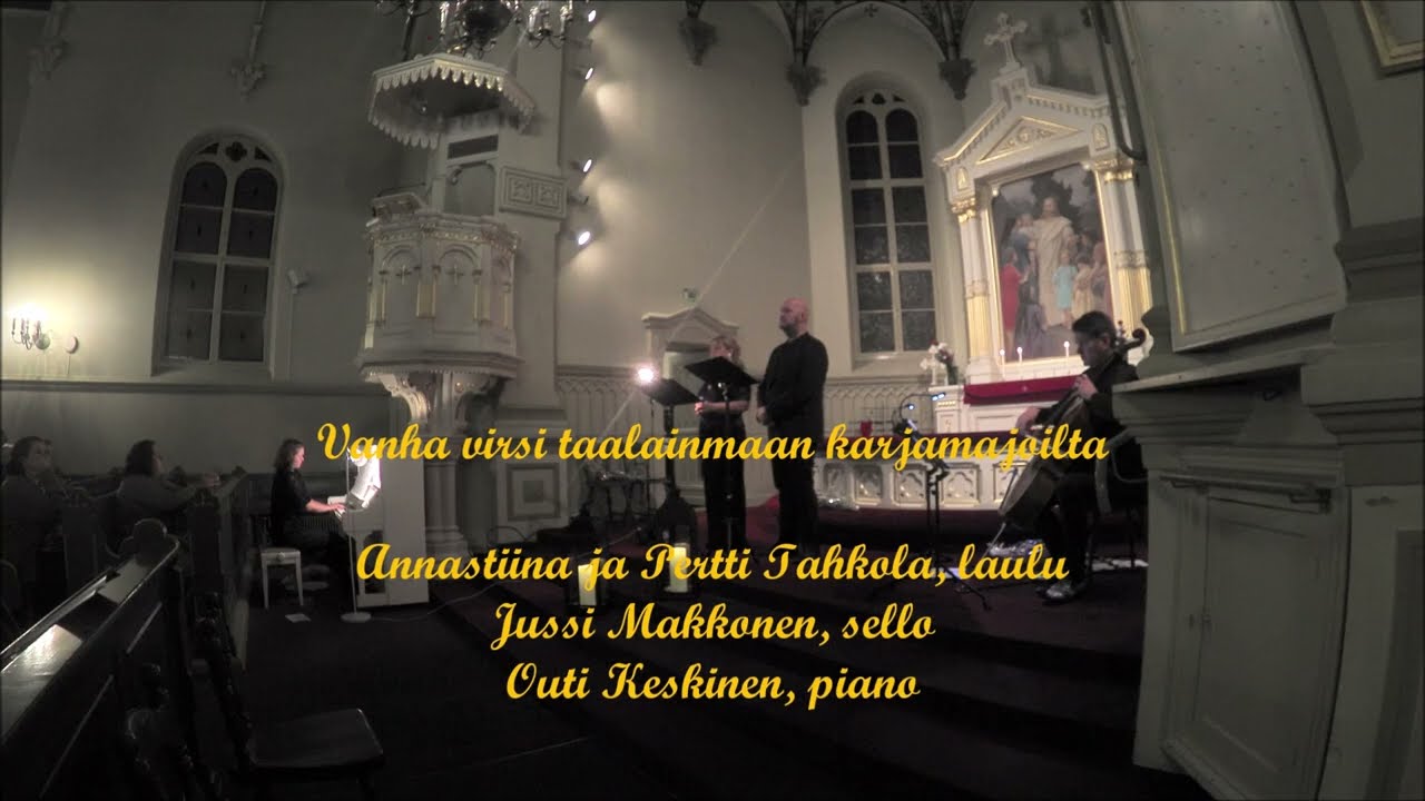 Vanha virsi Taalainmaan karjamajoilta - Tahkolat, laulu, J. Makkonen, sello, O. Keskinen, piano