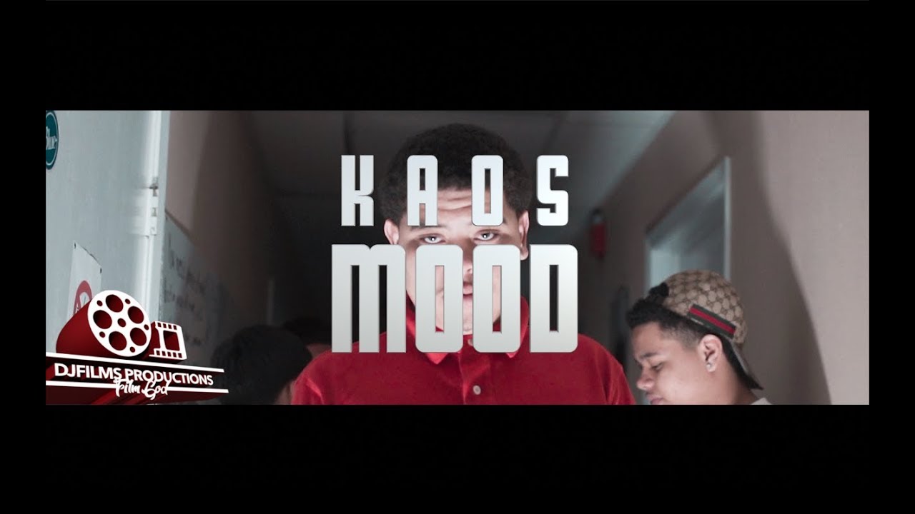 Kaos - MOOD (Shot By @DjFIlmsProductions)