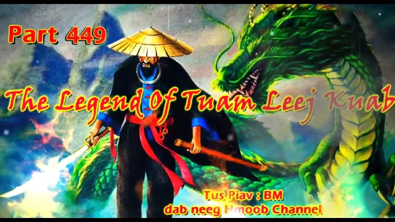 Tuam Leej Kuab The Hmong Shaman Warrior  (Part 449)