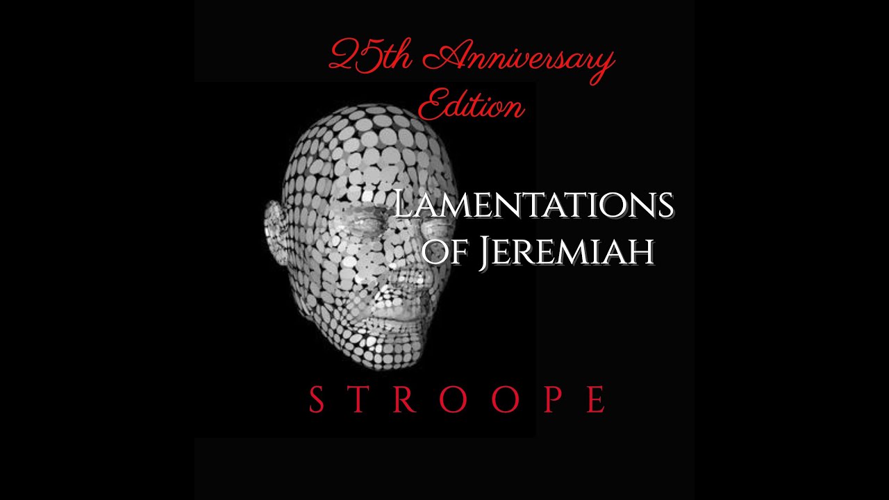 LAMENTATIONS OF JEREMIAH  (25th Anniversary Recording) Z. Randall Stroope