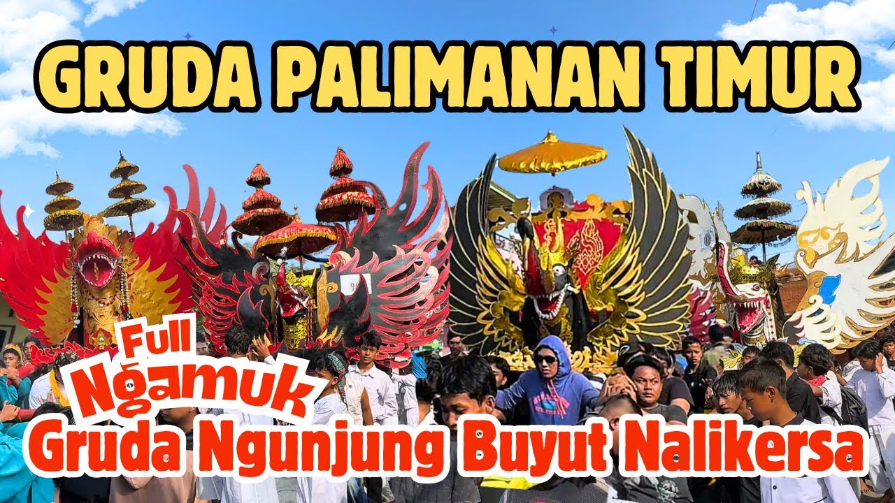 detik detik GRUDA PALIMANAN TIMUR NGAMUK BERGOYANG arak arakan ngunjung BUYUT NALIKERSA 2025