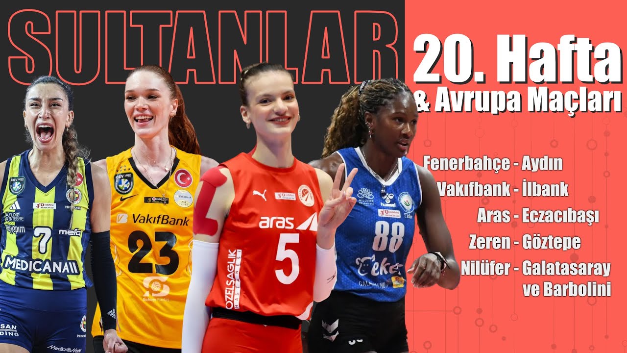 Canlı | Sultanlar Ligi 20. Hafta ve Avrupa maçları ve Barbolini