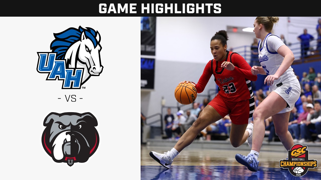 UAH vs. Union | 2026 GSC Women's Basketball Championship | 3/8/26