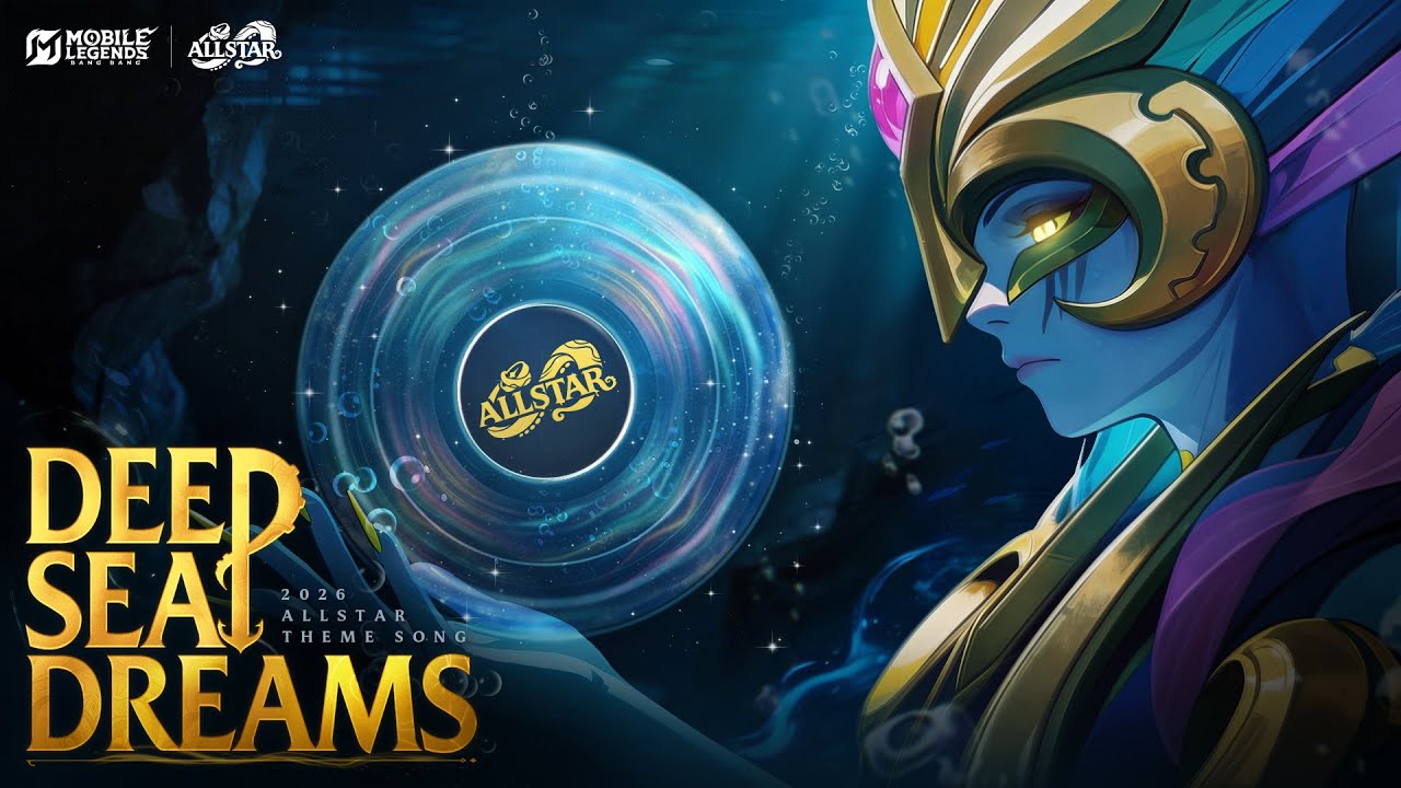Deep Sea Dreams | 2026 ALLSTAR Theme Song | Mobile Legends: Bang Bang