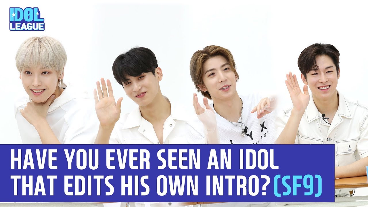 (ENG SUB) SF9(에스에프나인), HAVE YOU EVER SEEN AN IDOL THAT EDITS HIS OWN INTRO? - (2/4) [IDOL LEAGUE]
