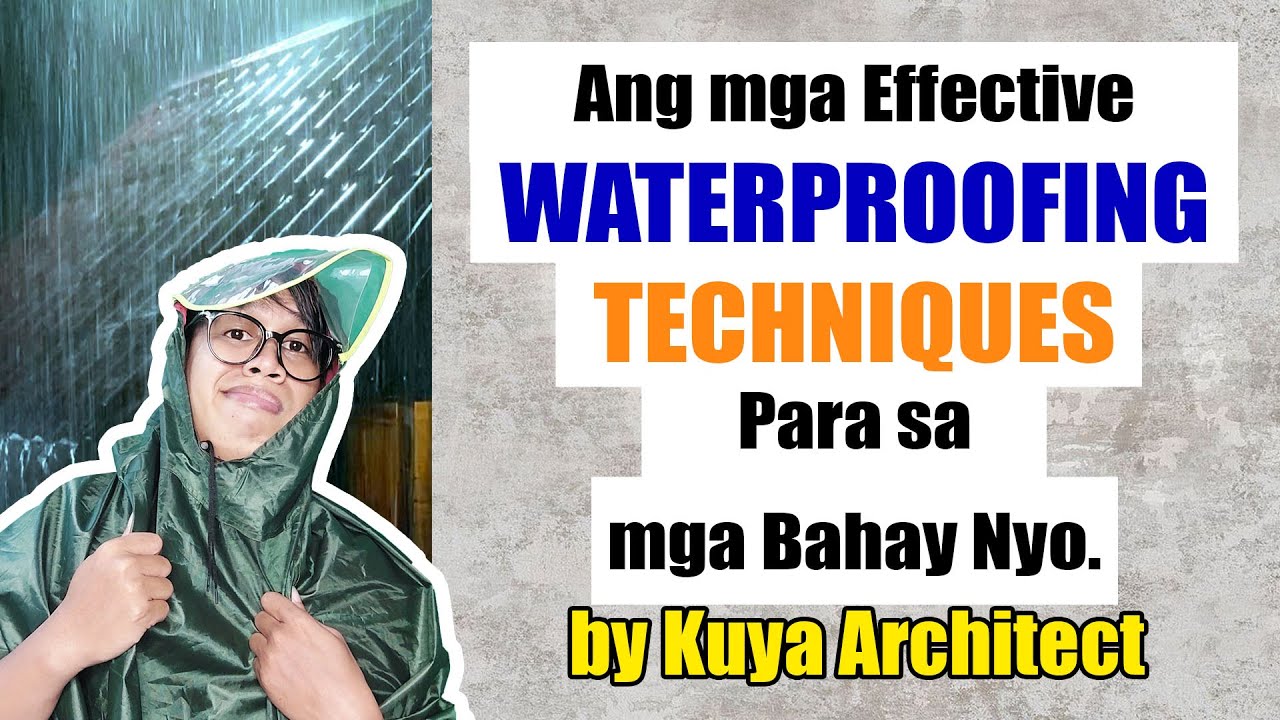 PAANO ANG TAMANG WATERPROOFING NG BAHAY? Water Proofing Techniques and Designs.