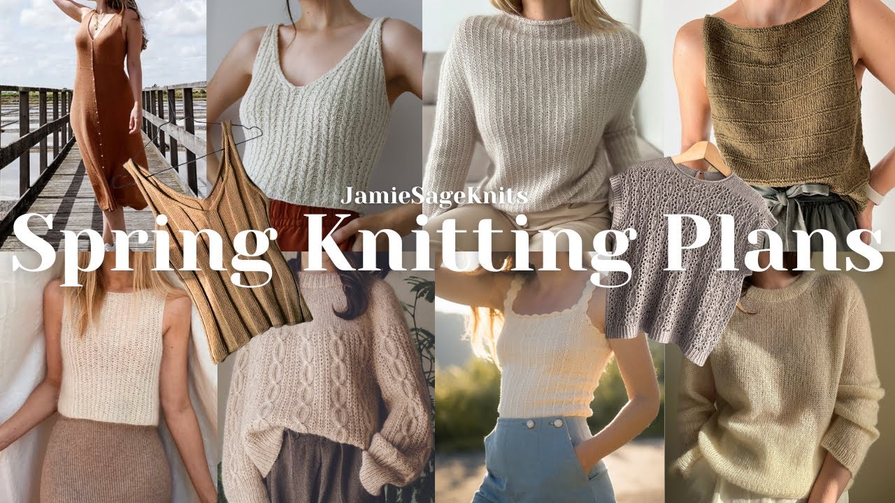 Spring 2025 Knitting Plans & Project Inspiration | lightweight sweaters, tees, tanks, dresses + more