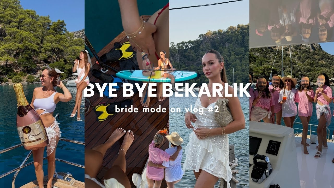 BRIDE MODE ON VLOG #2 | bekarlığa vedamı 8 kız g&ouml;cek'te tekne tatilinde kutladık!