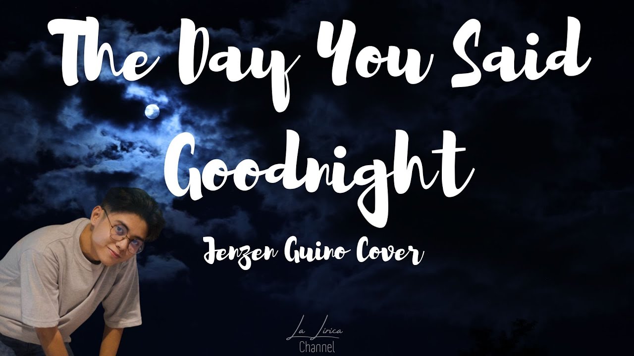 Hale | The Day You Said Goodnight | Jenzen Guino Cover | LYRICS VIDEO | La Lirica Channel
