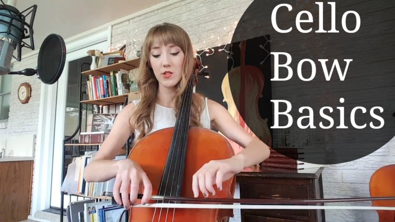 Cello Bow Basics | How To Music | Sarah Joy
