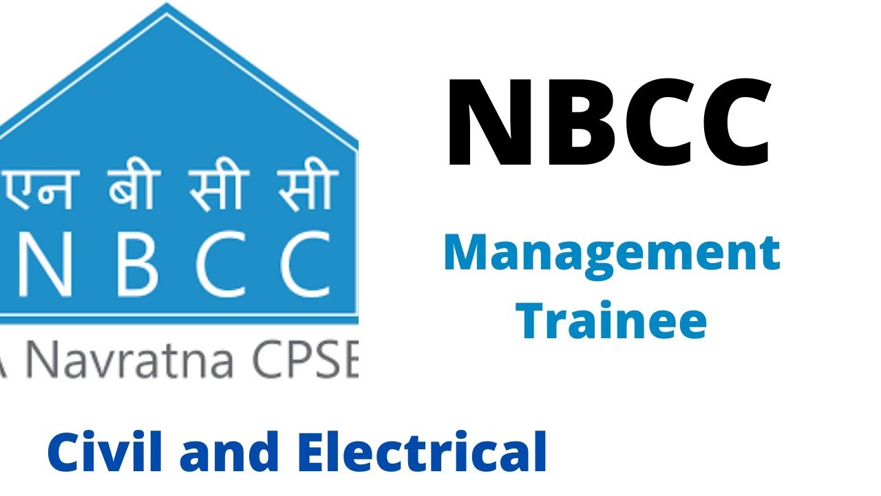 NBCC Management Trainee Recruitment CIVIL AND ELECTRICAL All Details