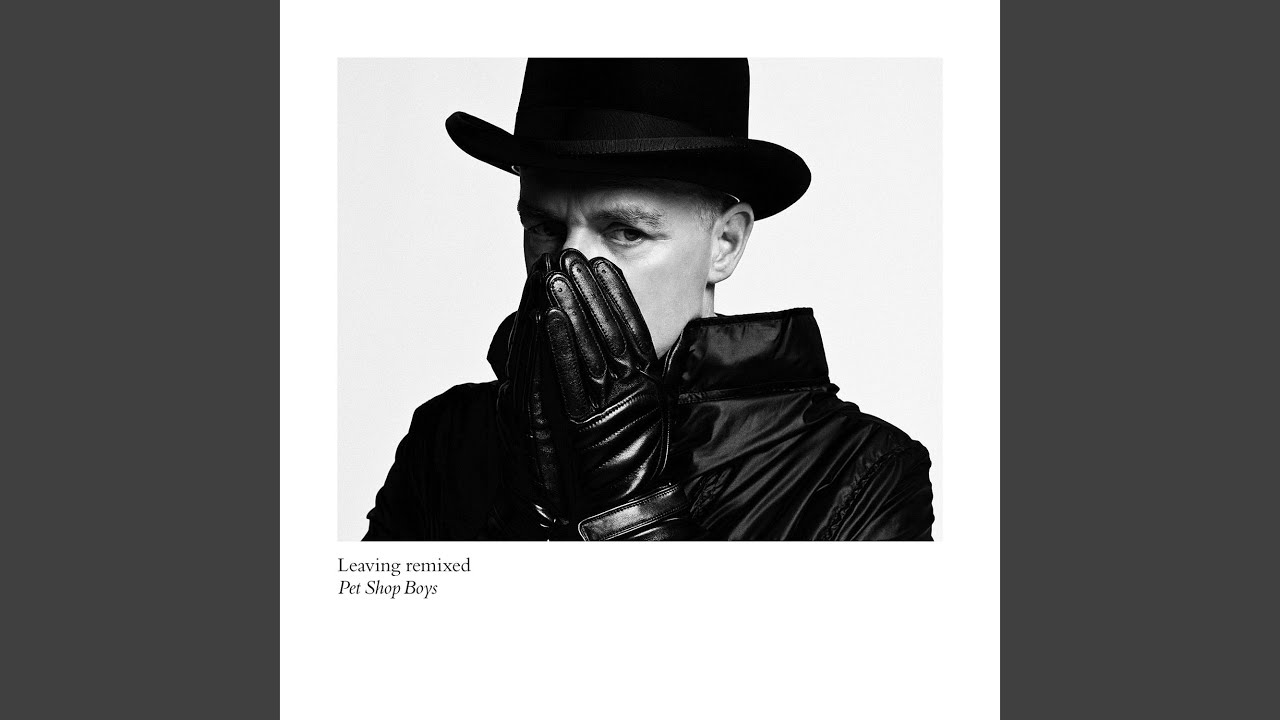 Leaving (Believe in PSB Remix)