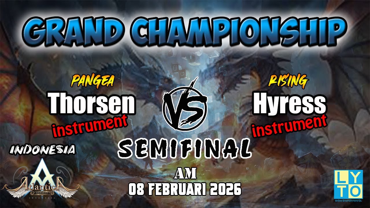 SemiFinal Thorsen vs Hyress AM Grand Championship 08 Februari 2026 | Atlantica Rebirth Indonesia
