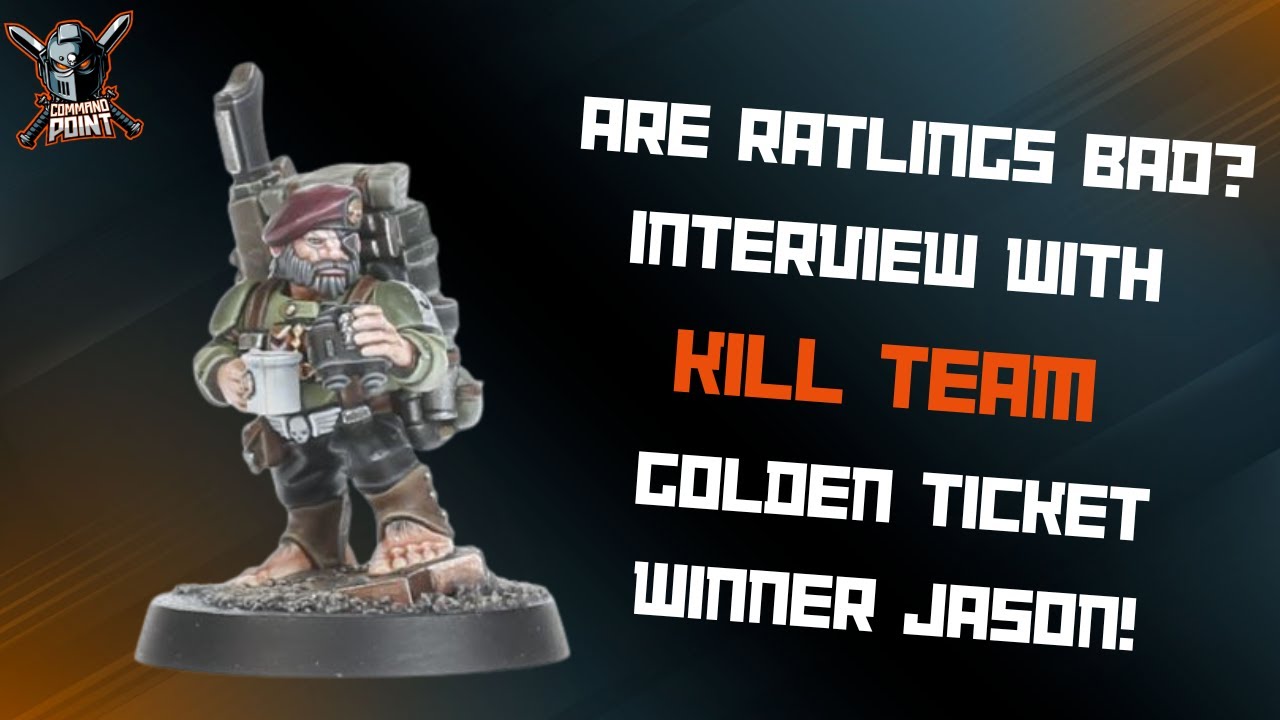 Are Ratlings Bad? Interview with Kill Team Golden Ticket Winner Jason! Command Point Podcast Ep. 73