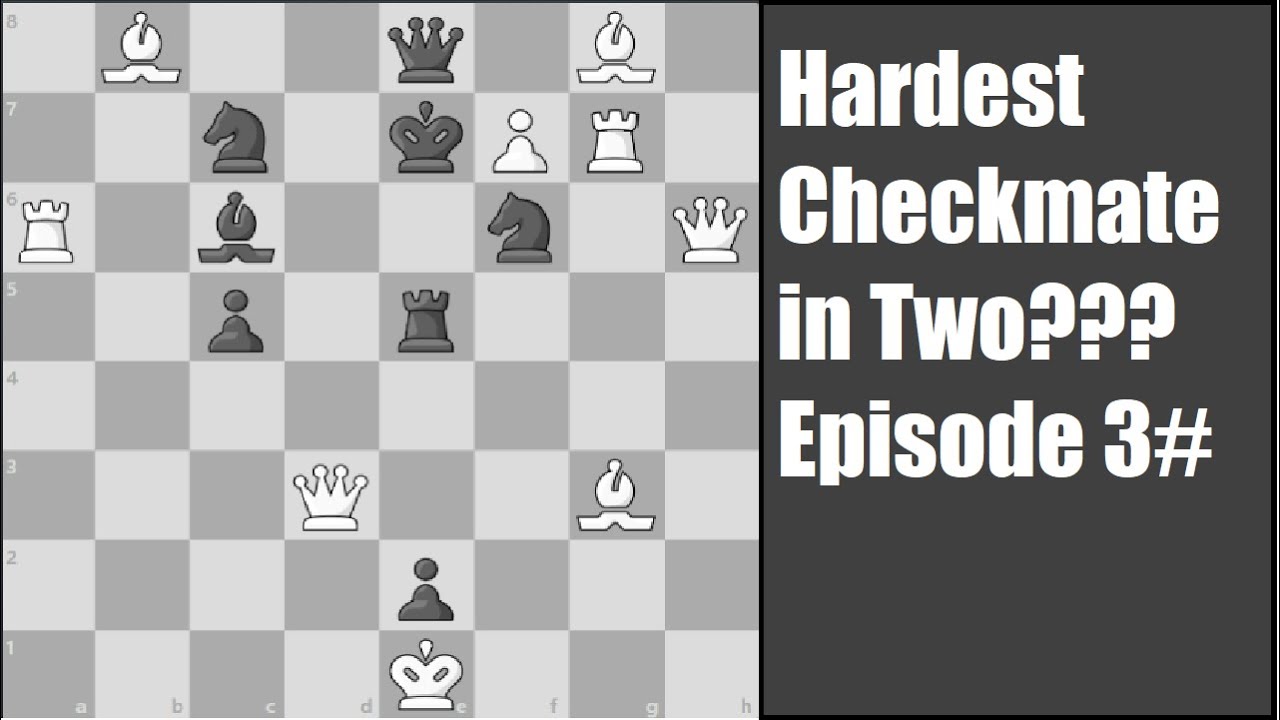 Hardest Checkmate in two??? 3#