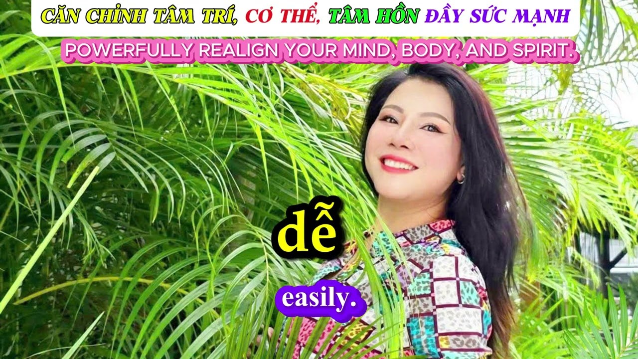 CĂN CHỈNH TÂM TRÍ – CƠ THỂ – TÂM HỒN ĐẦY SỨC MẠNH (ALIGN YOUR MIND – BODY – SOUL WITH POWER)