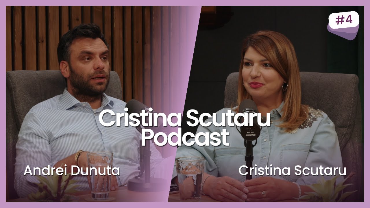 ANDREI DUNUTA - SUCCES IN VANZARI SI ANTRENAMENTUL INVINGE TALENTUL | CRISTINA SCUTARU PODCAST Ep.4