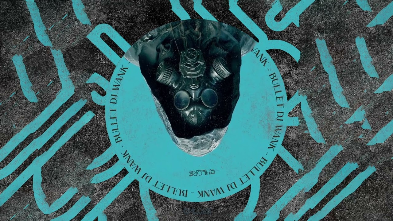 DJ Wank - Bullet // Chlore