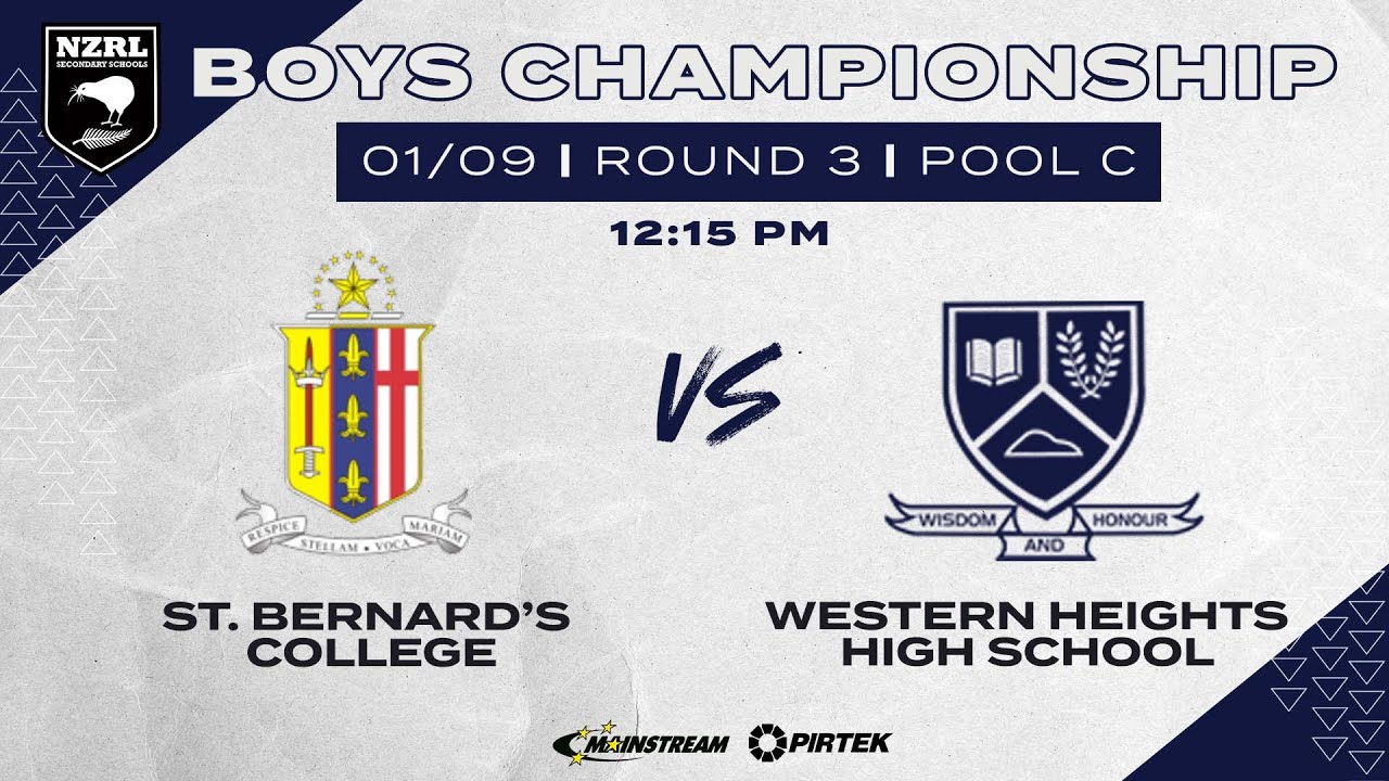 NZRL NATIONAL SECONDARY SCHOOL TOURNAMENT DRAW St. Bernard’s College vs Western Heights High School