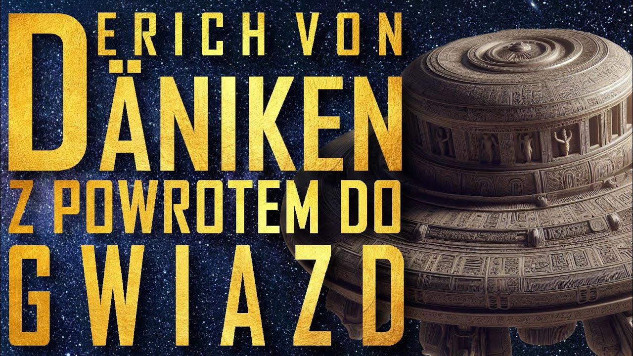 Z POWROTEM DO GWIAZD - Część 1 - ERICH VON DANIKEN [S09E01] AUDIOBOOK