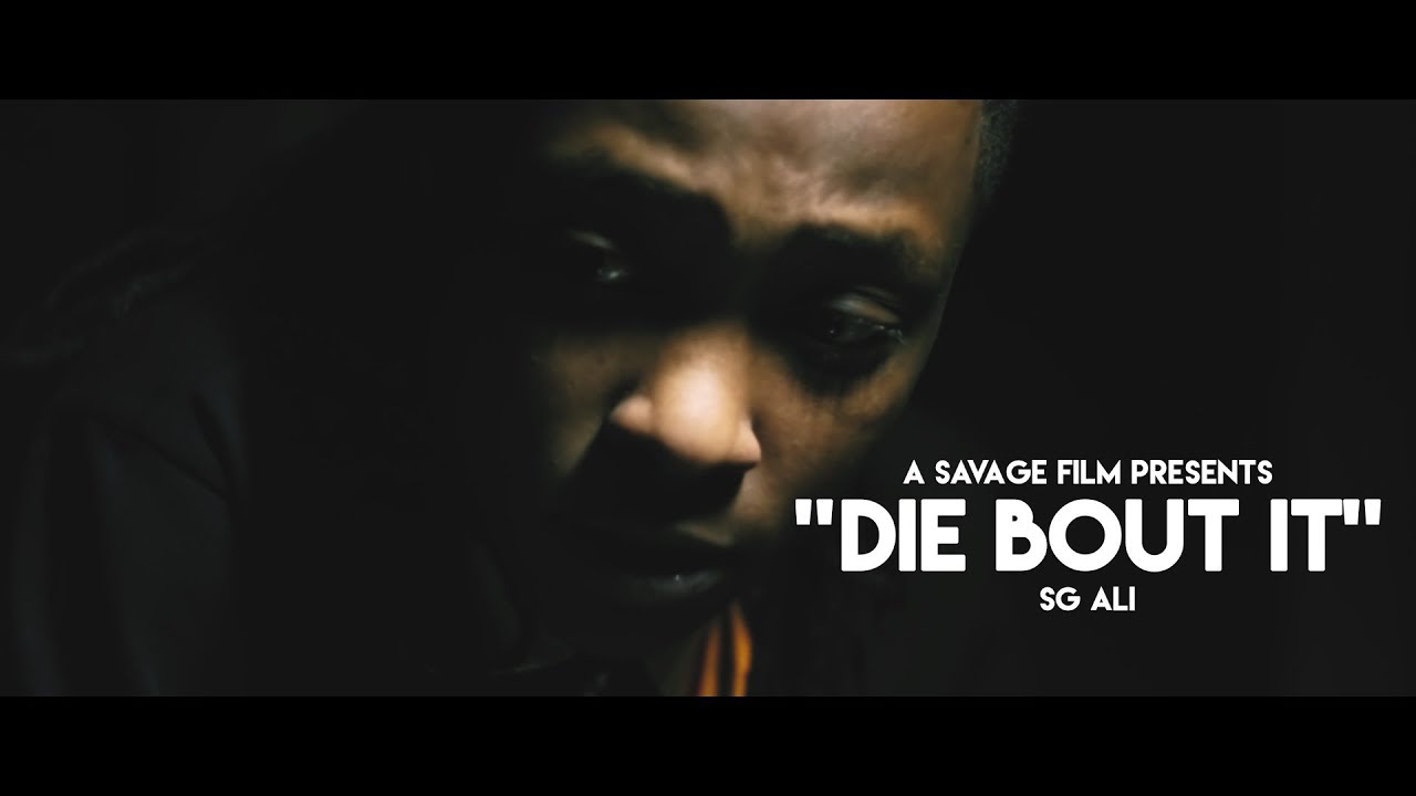 SG Ali - Die Bout It | Shot By @SavageFilms91