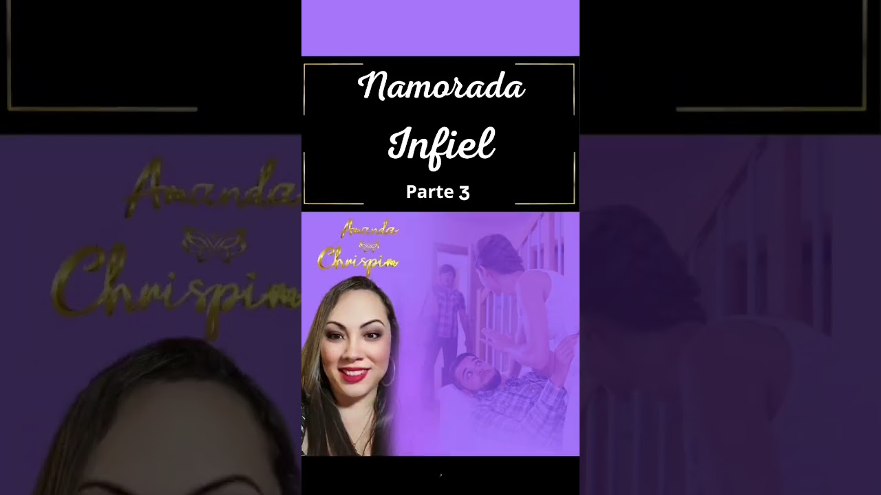 NAMORADA INFIEL  -  História Completa 