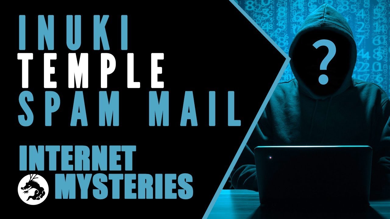 Internet Mysteries: Inuki Temple Spam Mail