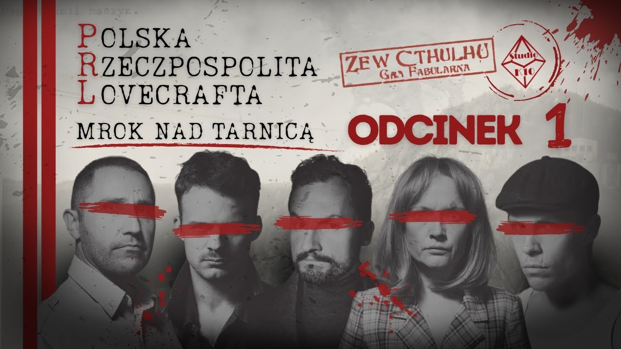 Zew Cthulhu | Studio K10 | Polska Rzeczpospolita Lovecrafta, odc. 1